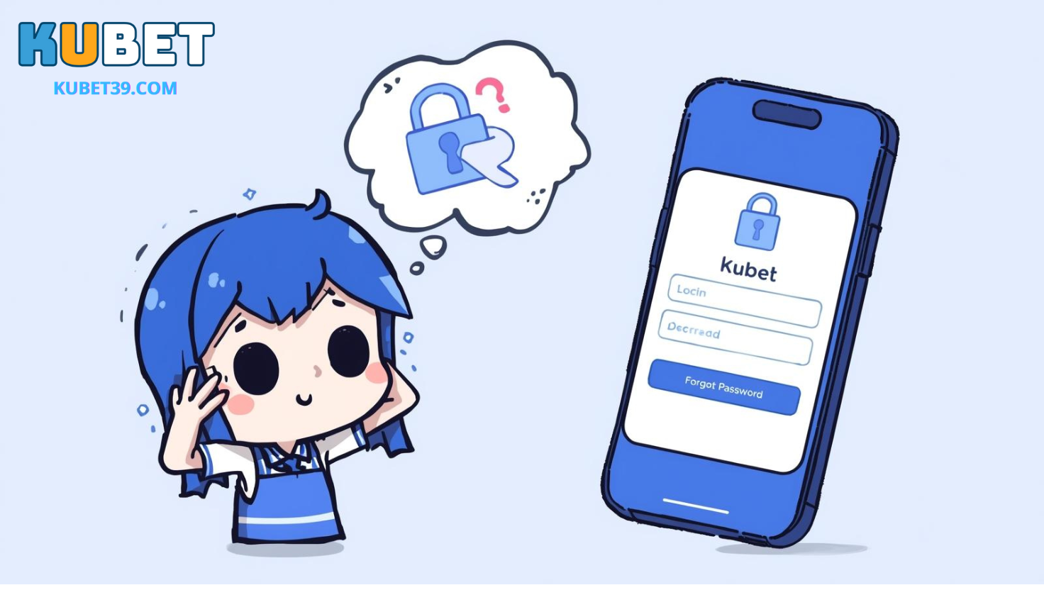 Quên Mật Khẩu Kubet – Cách Khôi Phục Nhanh Chóng Và An Toàn 2 Quên mật khẩu: Mẹo và thủ thuật hữu ích