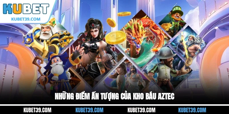 Kho Báu Aztec - Tựa Game Slot Ăn Khách Hàng Đầu 2026 2 Những điểm ấn tượng của kho báu Aztec